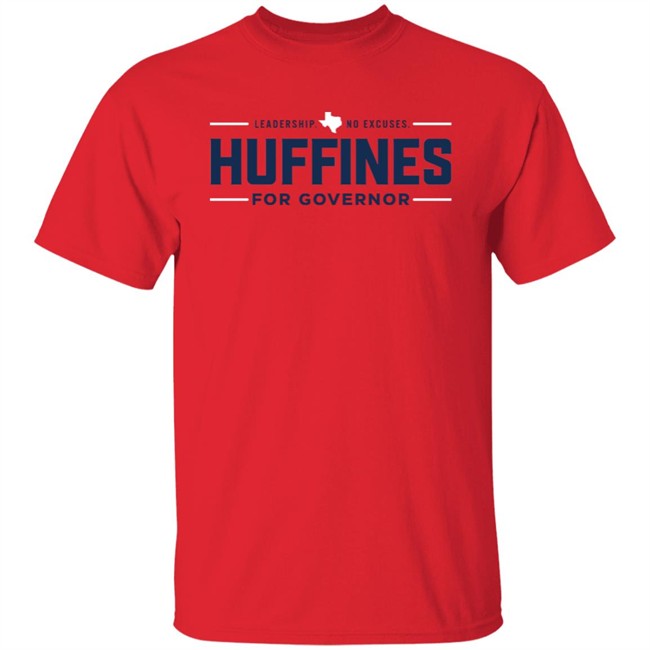 Leadership No Excuses Huffines For Governor Shirt Don Huffines Store Don Huffines for Governor of Texas Kambree Shirts Leadership No Excuses Huffines For Governor Shirt Don Huffines Store Don Huffines for Governor of Texas Kambree Shirts