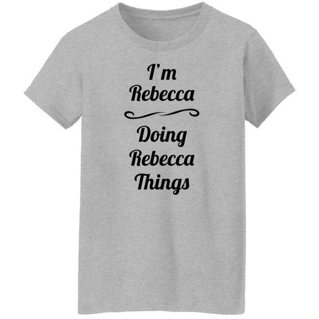 I'm Rebecca Doing Rebecca Things Shirt Bingo Somebword I'm Rebecca Doing Rebecca Things Shirt Bingo Somebword
