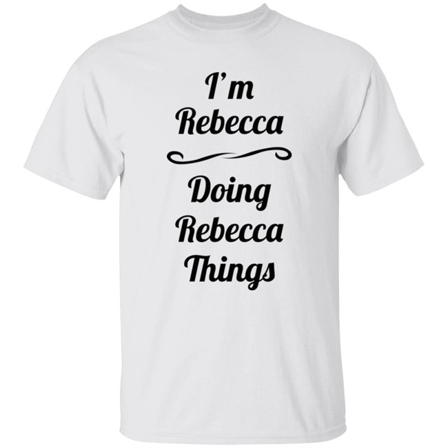 I'm Rebecca Doing Rebecca Things Shirt Bingo Somebword