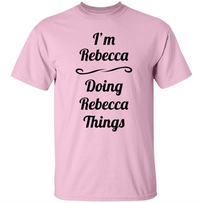 I'm Rebecca Doing Rebecca Things Shirt Bingo Somebword I'm Rebecca Doing Rebecca Things Shirt Bingo Somebword
