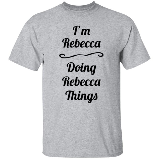I'm Rebecca Doing Rebecca Things Shirt Bingo Somebword I'm Rebecca Doing Rebecca Things Shirt Bingo Somebword
