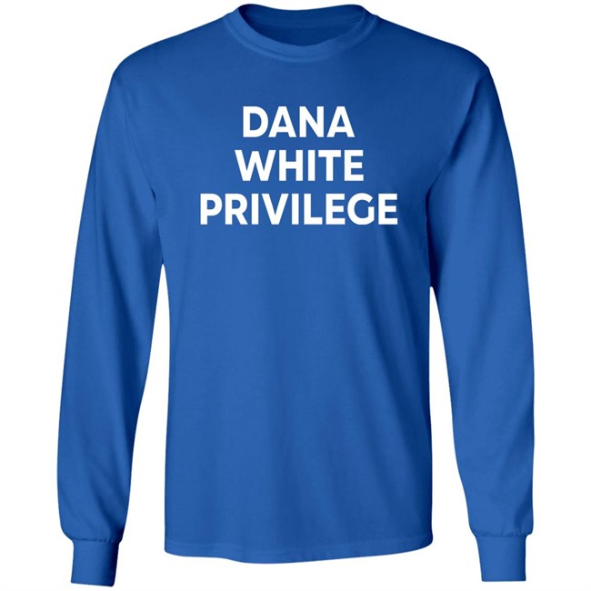 Champ Shit Merch Dana White Privilege T Shirt Champ Shit Merch Dana White Privilege T Shirt