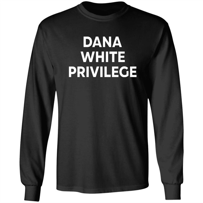 Champ Shit Merch Dana White Privilege T Shirt Champ Shit Merch Dana White Privilege T Shirt
