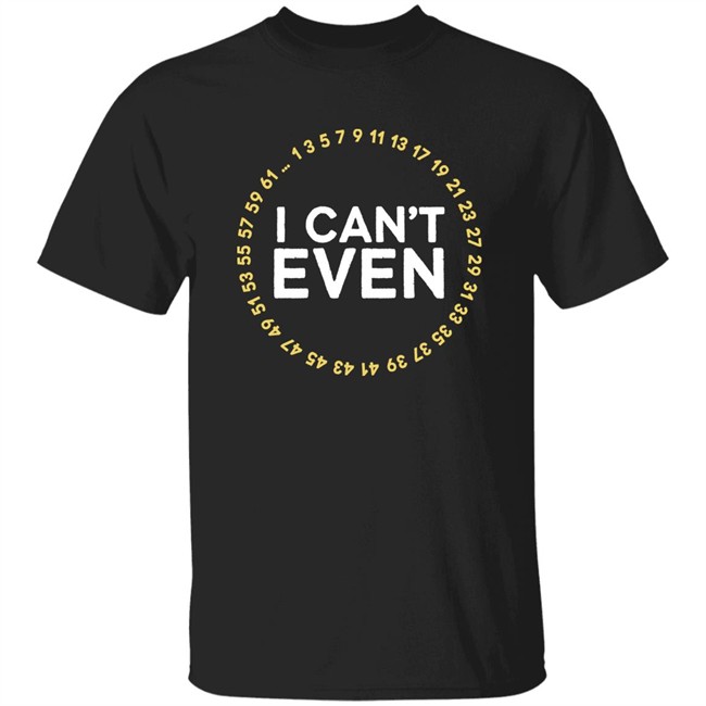 Kristen M. Acosta I Can't Even Shirt