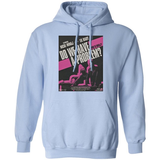 Nicki Minaj Merch Do We Have A Problem T Shirt Nicki Minaj Merch Do We Have A Problem T Shirt