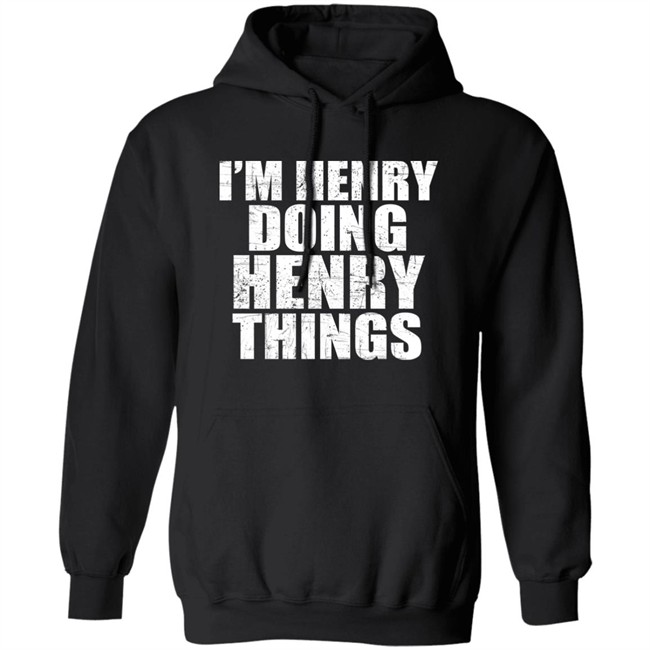 I’M Henry Doing Henry Things Shirt Mason I’M Henry Doing Henry Things Shirt Mason