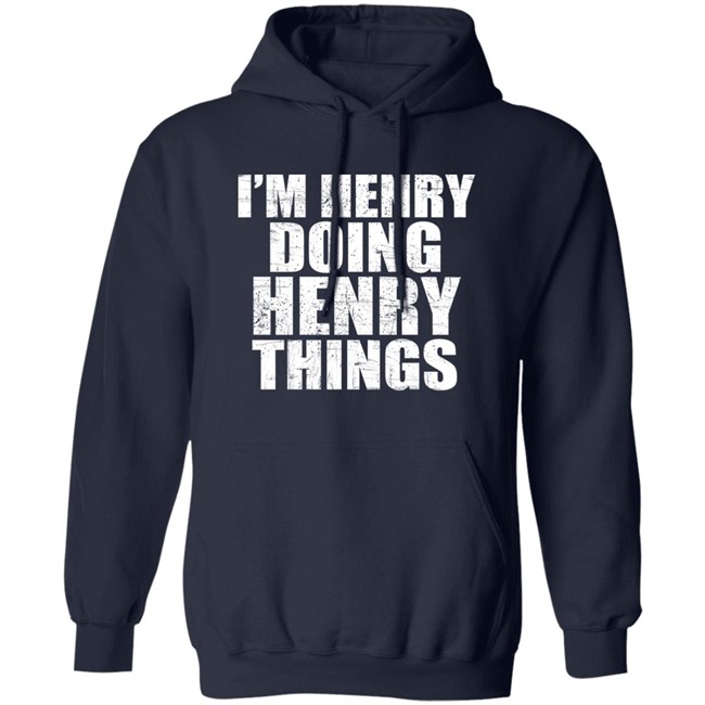 I’M Henry Doing Henry Things Shirt Mason I’M Henry Doing Henry Things Shirt Mason