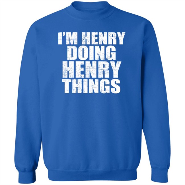 I’M Henry Doing Henry Things Shirt Mason I’M Henry Doing Henry Things Shirt Mason