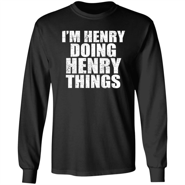 I’M Henry Doing Henry Things Shirt Mason I’M Henry Doing Henry Things Shirt Mason