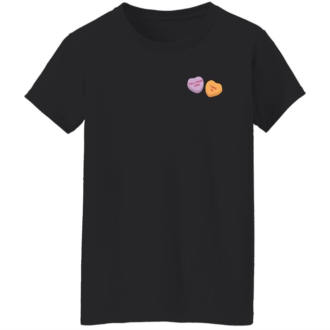 Weratedogs Merchandise Candy Hearts Tell Your Dog I Said Hi T Shirt Weratedogs Merchandise Candy Hearts Tell Your Dog I Said Hi T Shirt