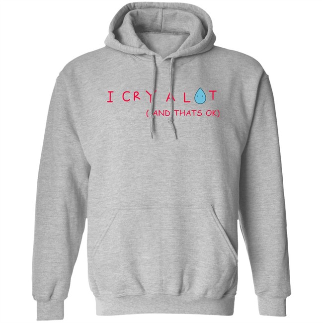 The Euphoria Star Sydney Sweeney Shirts I Cry A Lot ( And Thats Ok) T Shirt The Euphoria Star Sydney Sweeney Shirts I Cry A Lot ( And Thats Ok) T Shirt