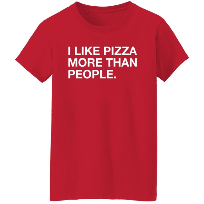 Obvious Shirts Shop I Like Pizza More Than People Shirt Obvious Shirts Shop I Like Pizza More Than People Shirt