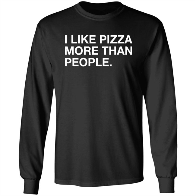 Obvious Shirts Shop I Like Pizza More Than People Shirt Obvious Shirts Shop I Like Pizza More Than People Shirt