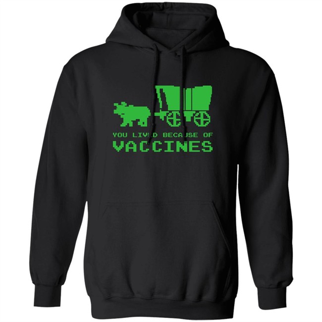 You Lived Because Of Vaccines Shirt Murse Big Ford Brad Bigford You Lived Because Of Vaccines Shirt Murse Big Ford Brad Bigford
