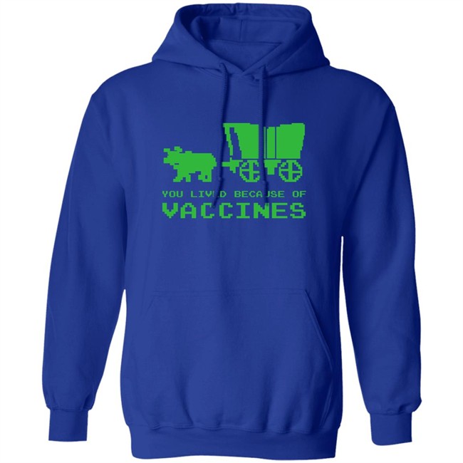 You Lived Because Of Vaccines Shirt Murse Big Ford Brad Bigford You Lived Because Of Vaccines Shirt Murse Big Ford Brad Bigford