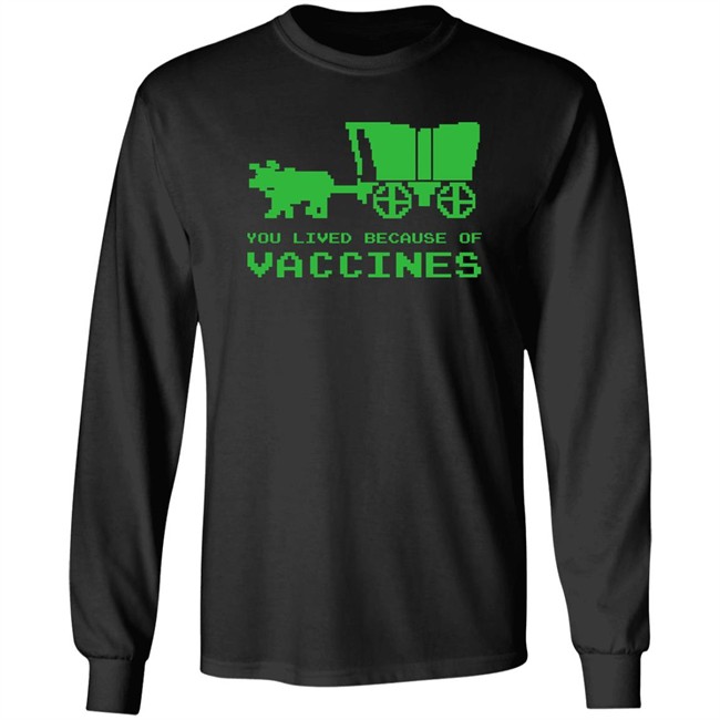 You Lived Because Of Vaccines Shirt Murse Big Ford Brad Bigford You Lived Because Of Vaccines Shirt Murse Big Ford Brad Bigford