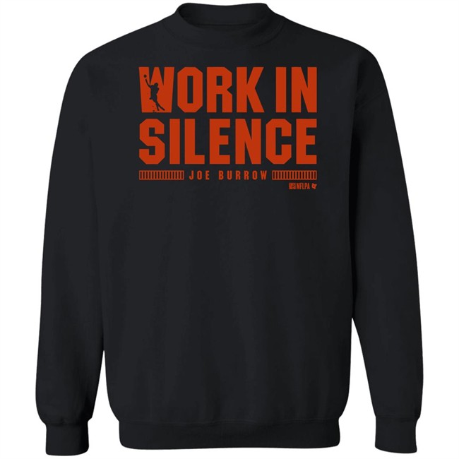 Breakingt Joe Burrow Work In Silence T Shirt Breakingt Joe Burrow Work In Silence T Shirt