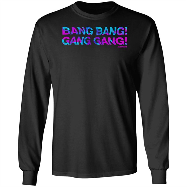 Jazzyguns Merch Bang Bang Gang Gang Tee Shirt Jazzyguns Merch Bang Bang Gang Gang Tee Shirt