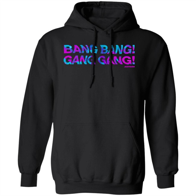 Jazzyguns Merch Bang Bang Gang Gang Tee Shirt Jazzyguns Merch Bang Bang Gang Gang Tee Shirt