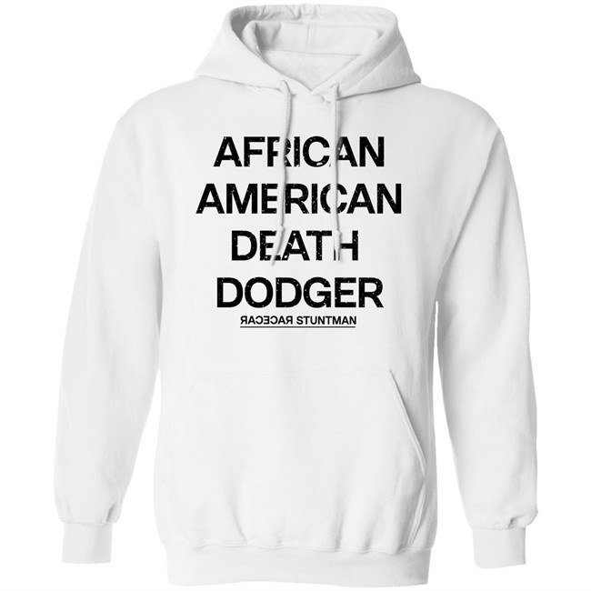 Adnld Merch Store African American Death Dodger Racecar Stuntman Shirt Revolution Nak Adnld Merch Store African American Death Dodger Racecar Stuntman Shirt Revolution Nak