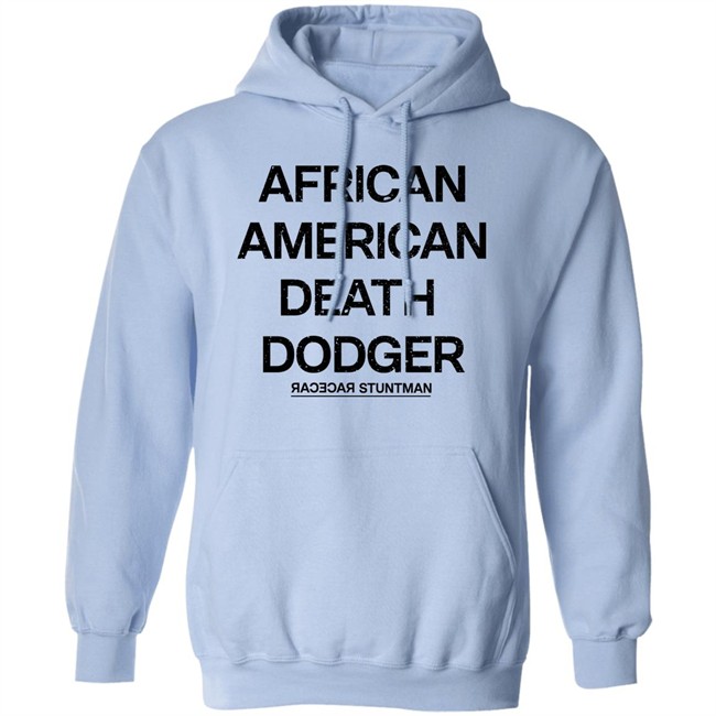 Adnld Merch Store African American Death Dodger Racecar Stuntman Shirt Revolution Nak Adnld Merch Store African American Death Dodger Racecar Stuntman Shirt Revolution Nak