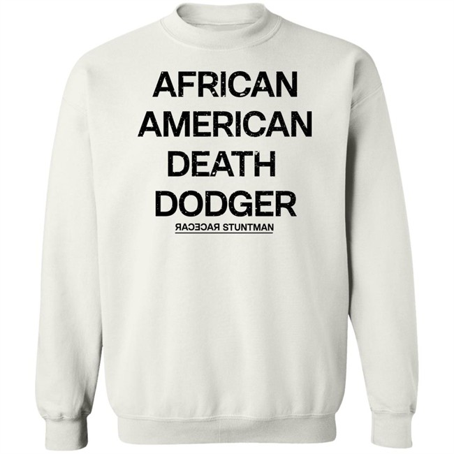 Adnld Merch Store African American Death Dodger Racecar Stuntman Shirt Revolution Nak Adnld Merch Store African American Death Dodger Racecar Stuntman Shirt Revolution Nak