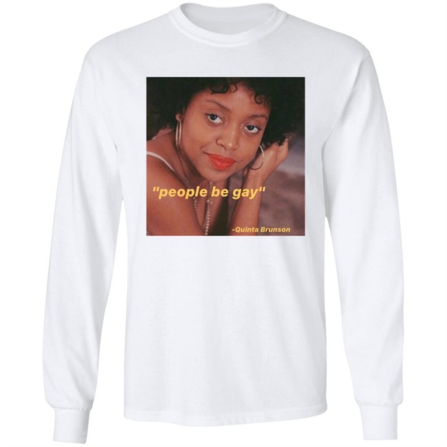 Nick Creat1ve People Be Gay Quinta Brunson Shirt Nick Creat1ve People Be Gay Quinta Brunson Shirt