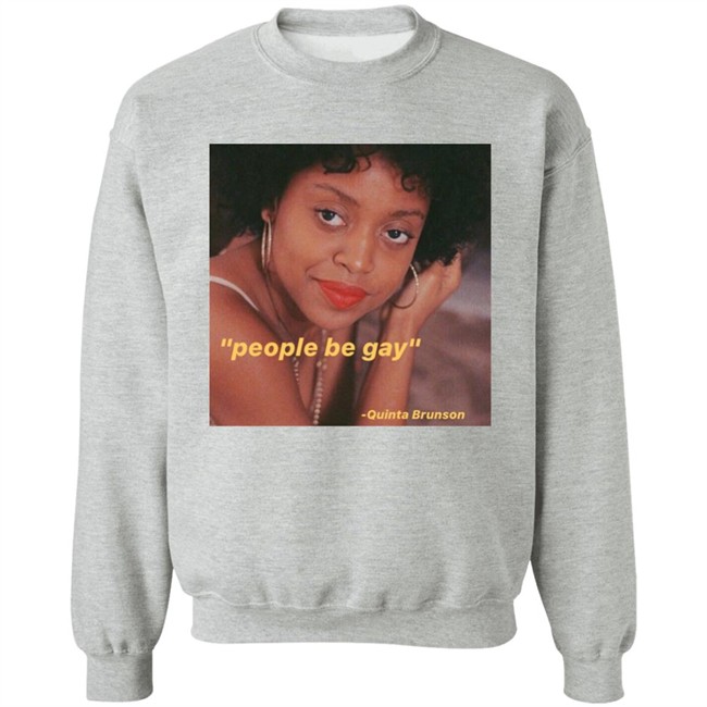 Nick Creat1ve People Be Gay Quinta Brunson Shirt Nick Creat1ve People Be Gay Quinta Brunson Shirt