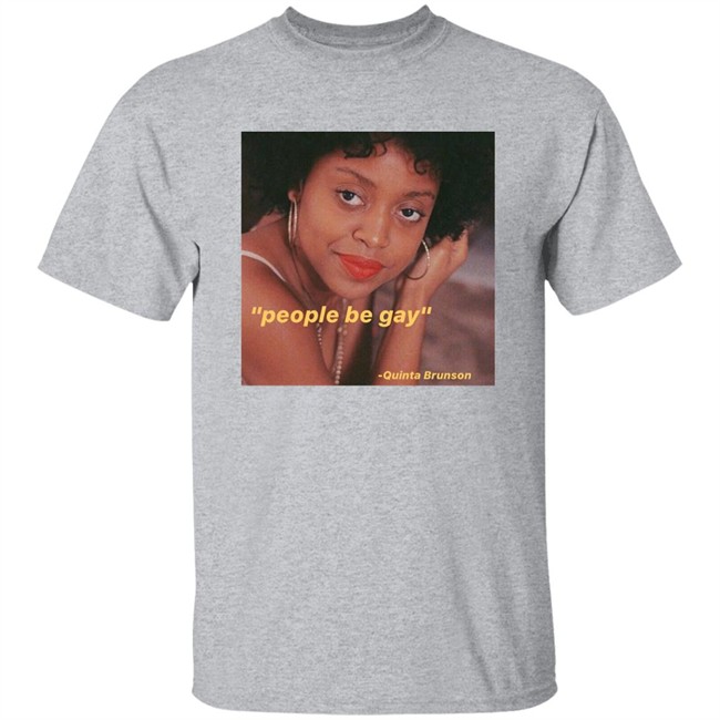Nick Creat1ve People Be Gay Quinta Brunson Shirt Nick Creat1ve People Be Gay Quinta Brunson Shirt
