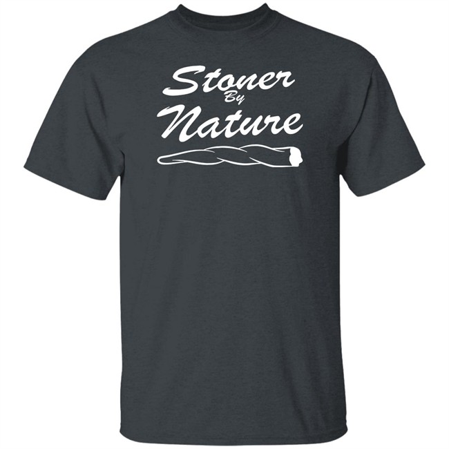 Ymh Merch Stoner By Nature T Shirt Ymh Merch Stoner By Nature T Shirt