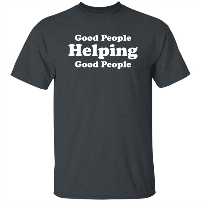 Thirdy Ravena Good People Helping Good People Shirt Thirbeashippers Thirdy and Bea Thirdy Ravena Good People Helping Good People Shirt Thirbeashippers Thirdy and Bea