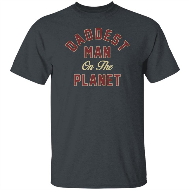 Max Holloway Merch Daddest Man On The Planet Black Tee Shirt Max Holloway Merch Daddest Man On The Planet Black Tee Shirt