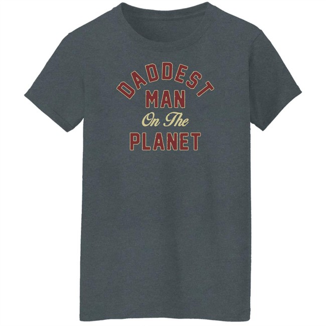 Max Holloway Merch Daddest Man On The Planet Black Tee Shirt Max Holloway Merch Daddest Man On The Planet Black Tee Shirt