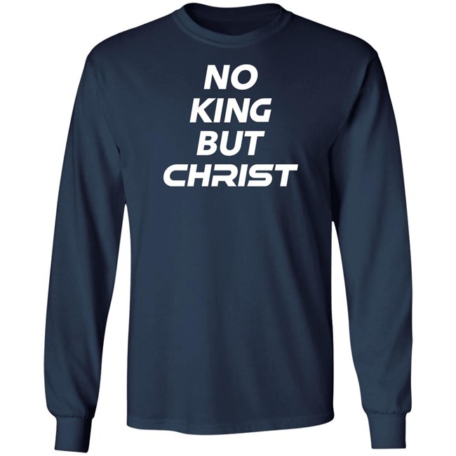John Cooper No King But Christ Shirt John Cooper No King But Christ Shirt