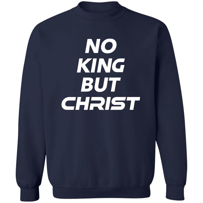 John Cooper No King But Christ Shirt John Cooper No King But Christ Shirt