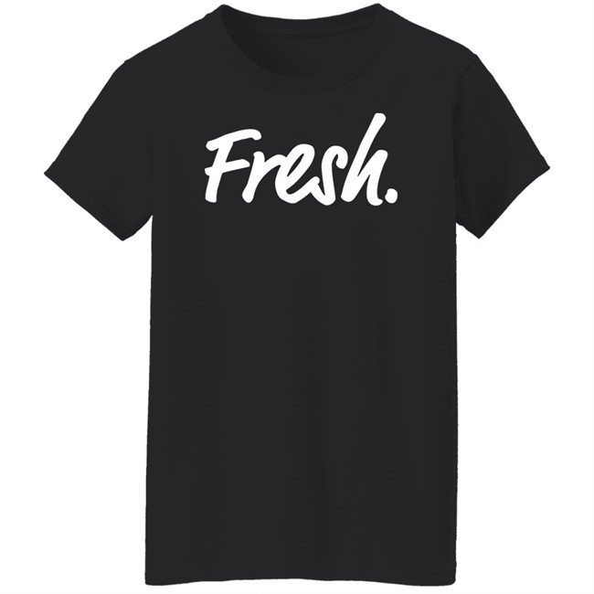 Kris Murray Fresh Shirt Estela’S Fresh Mex Keep It Fresh Kris Murray Fresh Shirt Estela’S Fresh Mex Keep It Fresh