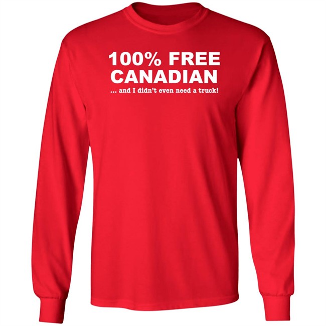 100% Free Canadian And I Didn't Even Need A Truck Shirt Caffeinated Mom 100% Free Canadian And I Didn't Even Need A Truck Shirt Caffeinated Mom