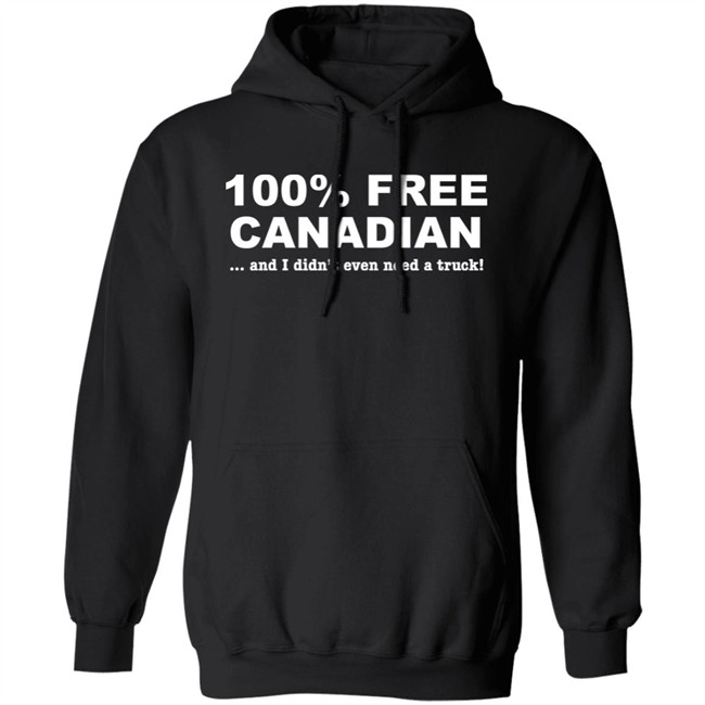 100% Free Canadian And I Didn't Even Need A Truck Shirt Caffeinated Mom 100% Free Canadian And I Didn't Even Need A Truck Shirt Caffeinated Mom