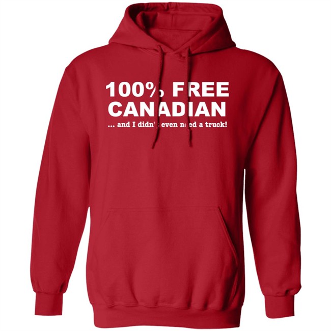 100% Free Canadian And I Didn't Even Need A Truck Shirt Caffeinated Mom 100% Free Canadian And I Didn't Even Need A Truck Shirt Caffeinated Mom