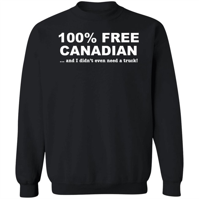 100% Free Canadian And I Didn't Even Need A Truck Shirt Caffeinated Mom 100% Free Canadian And I Didn't Even Need A Truck Shirt Caffeinated Mom