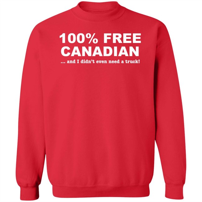 100% Free Canadian And I Didn't Even Need A Truck Shirt Caffeinated Mom 100% Free Canadian And I Didn't Even Need A Truck Shirt Caffeinated Mom