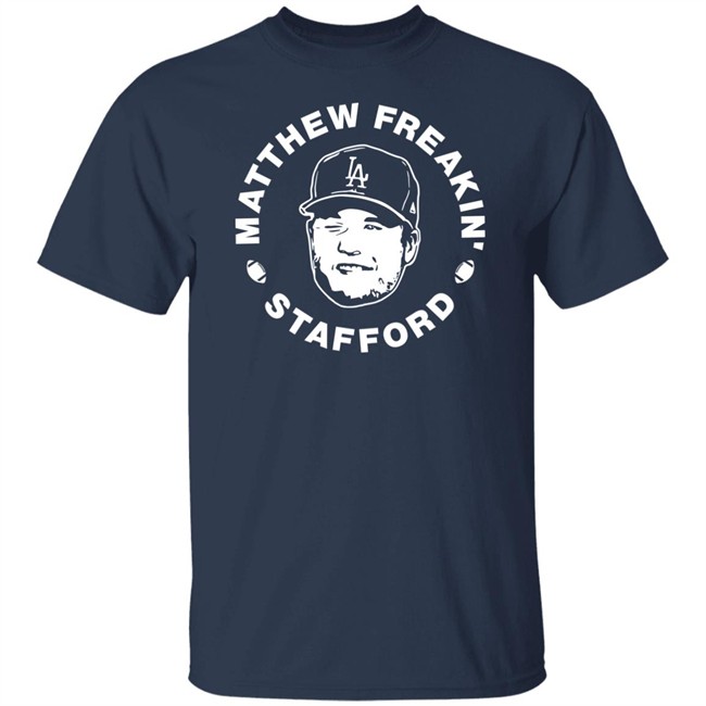 TheDLine Matthew Freakin Stafford Shirt TheDetroitLine TheDLine Matthew Freakin Stafford Shirt TheDetroitLine