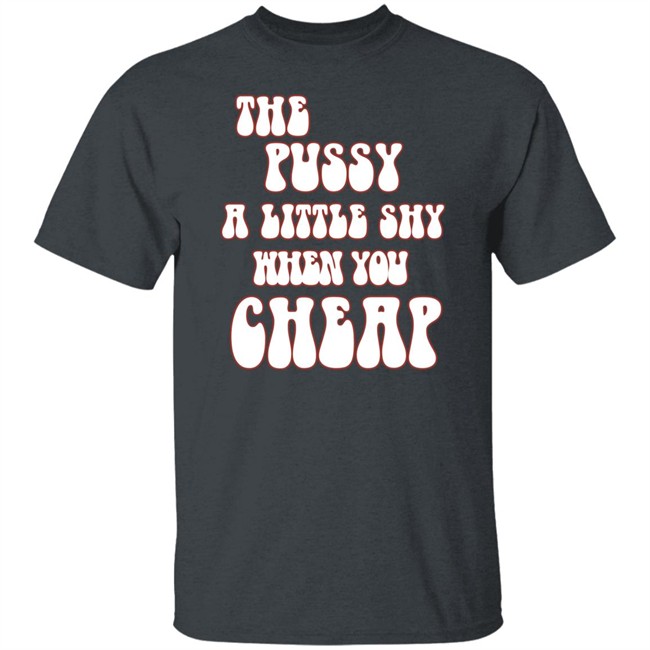 Ms. Labonz Lockhart Store The Pussy A Little Shy When You Cheap Shirt Ms. Labonz Lockhart Store The Pussy A Little Shy When You Cheap Shirt