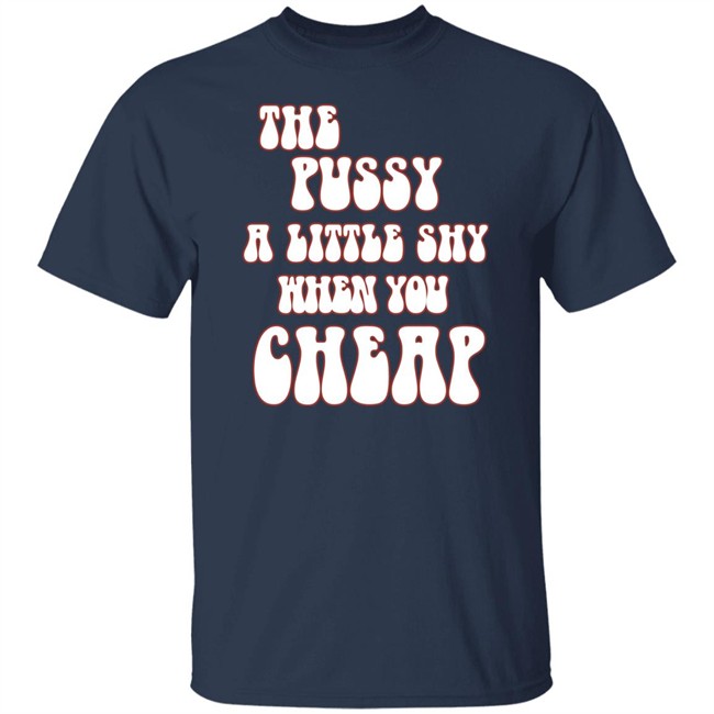 Ms. Labonz Lockhart Store The Pussy A Little Shy When You Cheap Shirt Ms. Labonz Lockhart Store The Pussy A Little Shy When You Cheap Shirt