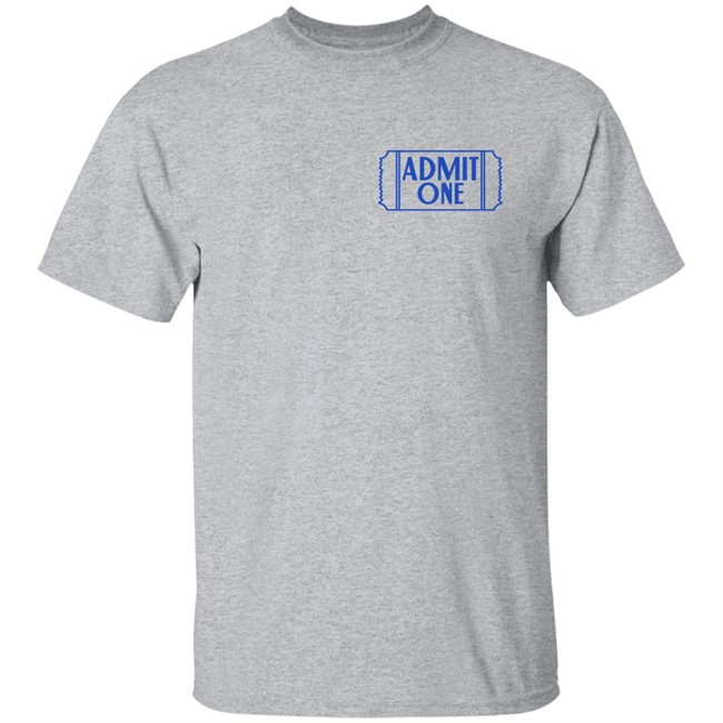 Super Yaki Merch Admit One Shirt Super Yaki Merch Admit One Shirt