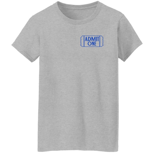 Super Yaki Merch Admit One Shirt Super Yaki Merch Admit One Shirt