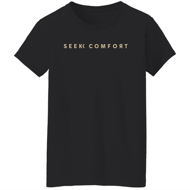 Whistlin Diesel Merch Ross Creations Seek Comfort Shirt Whistlin Diesel Merch Ross Creations Seek Comfort Shirt