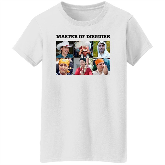 Justin Trudeau Master Of Disguise T Shirt Tucker Carlson Merch Justin Trudeau Master Of Disguise T Shirt Tucker Carlson Merch