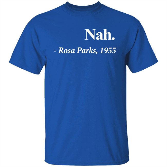 Maybe Jacoby Nah Rosa Parks 1955 Shirt Maybe Jacoby Nah Rosa Parks 1955 Shirt