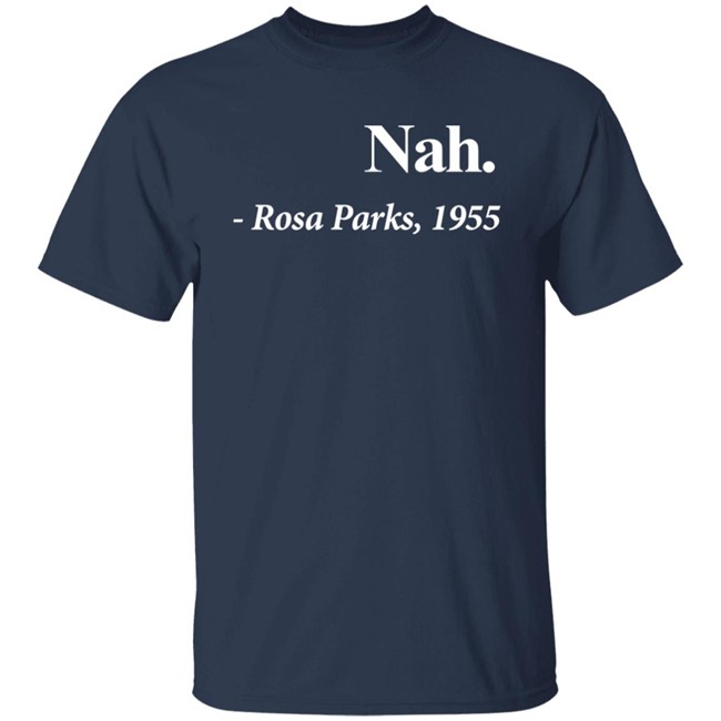 Maybe Jacoby Nah Rosa Parks 1955 Shirt Maybe Jacoby Nah Rosa Parks 1955 Shirt